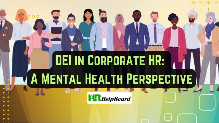 How DEI HR strategies Impact Businesses - A Mental Health Perspective