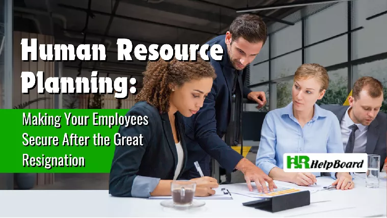 2 Human Resource Planning - Making Your Employees Secure after the Great Resignation