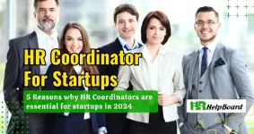 HR Coordinator for Startups - Why Entrepreneurs Should Invest in this Job Role in 2024?