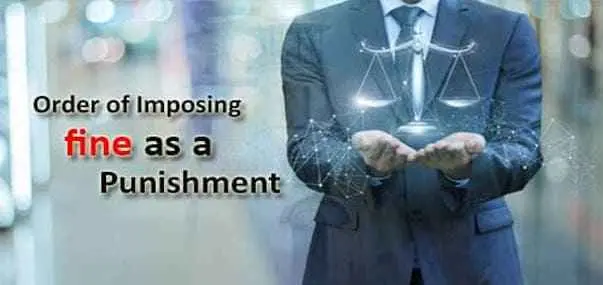 Order Of Imposing Fine As a Punishment